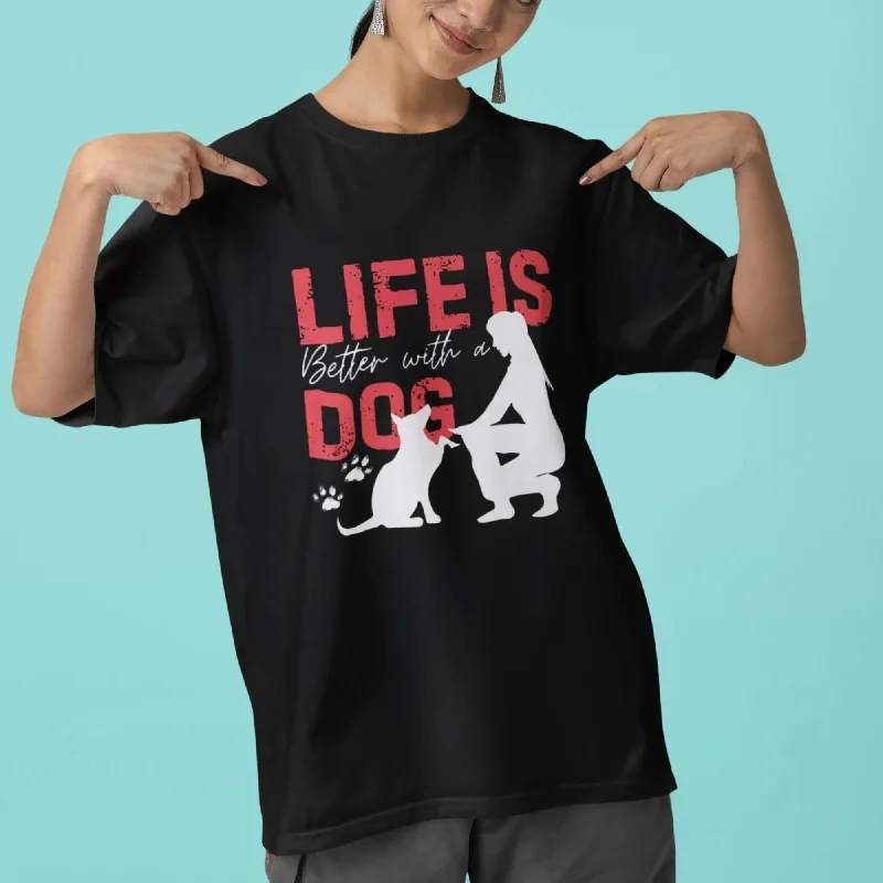 Life Is Better With a Dog  Round Neck Half Sleeve Classic T-Shirt Basic T-Shirt Crew Neck Short Sleeve