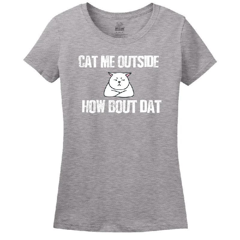 Cat Me Outside... How Bout Dat? - Women's Tee Rayon Velvet Corduroy