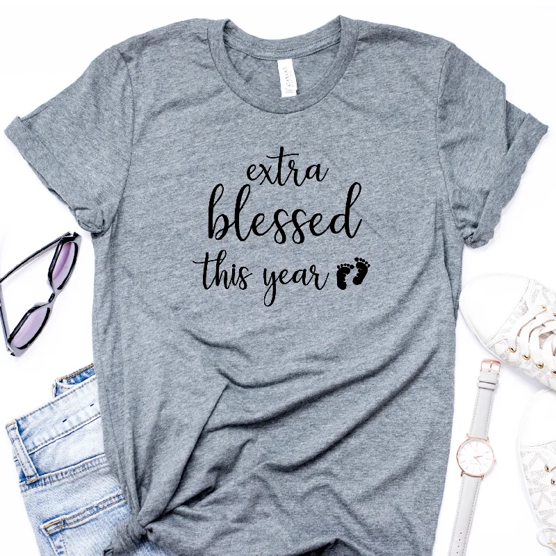 Extra Blessed This Year T-Shirt Zippered Front Buttoned Front Snap Front