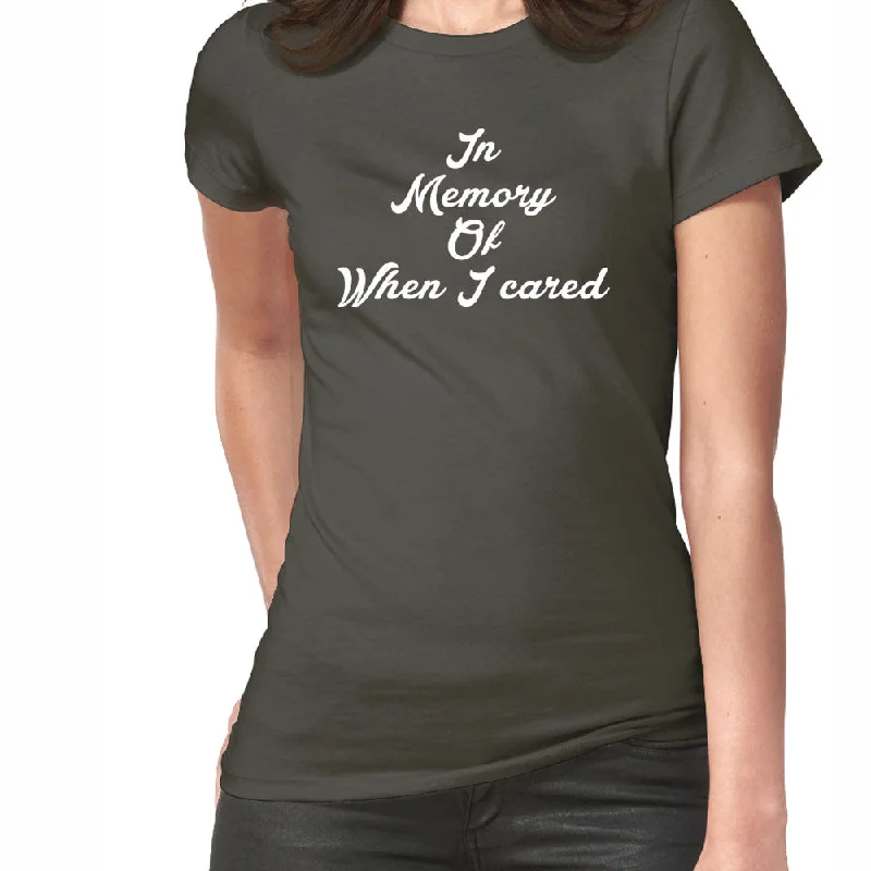 In Memory, Of When I Cared T-Shirt Solid Color Striped Floral