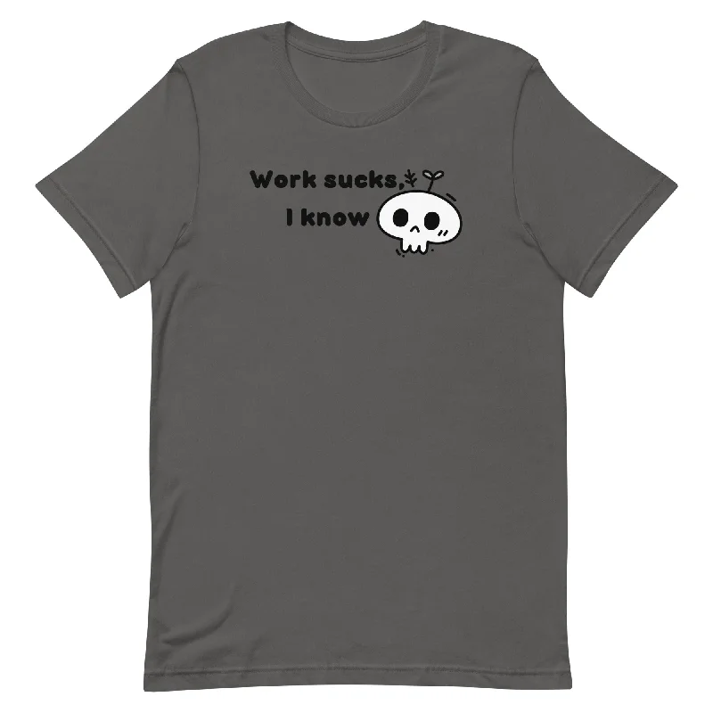 Work Sucks I Know Unisex t-shirt Print Jacquard Patchwork