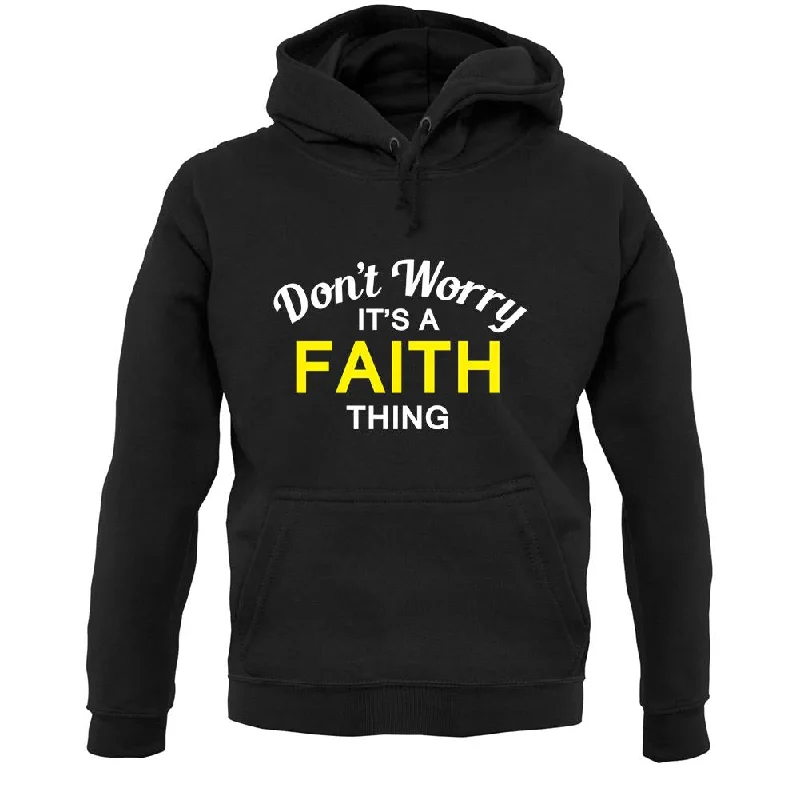 Don't Worry It's a FAITH Thing! Unisex Hoodie Hoodie with Rolled Sleeves Casual Relaxed